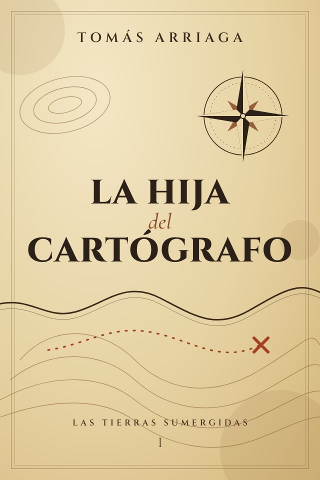 Tapa del libro La hija del cartógrafo, de Tomás Arriaga